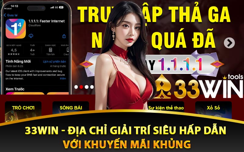 33Win - Địa Chỉ Giải Trí Siêu Hấp Dẫn Với Khuyến Mãi Khủng 6 Địa chỉ giải trí 33Win